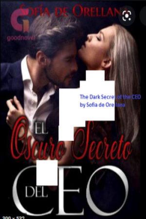 The Dark Secret of the CEO by Sofia de Orellana - Free online novel on NovelFlow The Dark Secret of the CEO by Sofia de Orellana cover - Read free novel on NovelFlow
