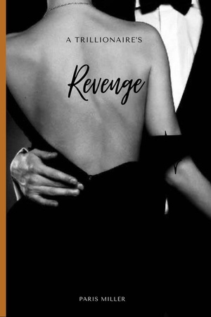 A Trillionaire’s Revenge - Free online novel on NovelFlow A Trillionaire’s Revenge cover - Read free novel on NovelFlow