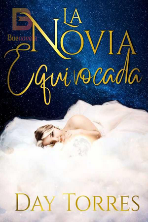 La Novia Equivocada Novela de Day Torres - Free online novel on NovelFlow La Novia Equivocada Novela de Day Torres cover - Read free novel on NovelFlow