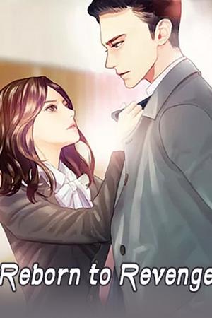 Reborn to Revenge - Free online novel on NovelFlow Reborn to Revenge cover - Read free novel on NovelFlow