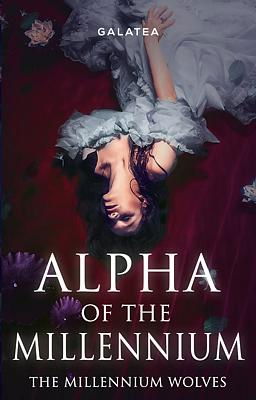 Alpha of the Millennium - Free online novel on NovelFlow Alpha of the Millennium cover - Read free novel on NovelFlow
