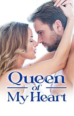 Queen of My Heart - Free online novel on NovelFlow Queen of My Heart cover - Read free novel on NovelFlow