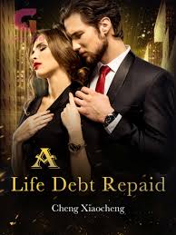 A Life Debt Repaid - Free online novel on NovelFlow A Life Debt Repaid cover - Read free novel on NovelFlow