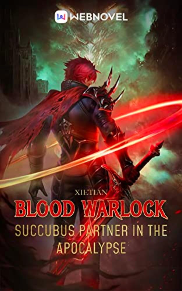 Blood Warlock: Succubus Partner in the Apocalypse - Free online novel on NovelFlow Blood Warlock: Succubus Partner in the Apocalypse cover - Read free novel on NovelFlow