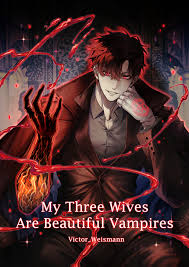 My Three Wives Are Beautiful Vampires - Free online novel on NovelFlow My Three Wives Are Beautiful Vampires cover - Read free novel on NovelFlow
