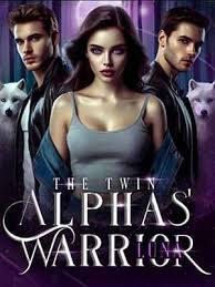 The Twin Alphas Warrior Luna - Free online novel on NovelFlow The Twin Alphas Warrior Luna cover - Read free novel on NovelFlow