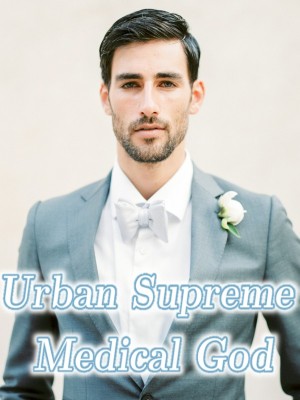 Urban Supreme Medical God - Free online novel on NovelFlow Urban Supreme Medical God cover - Read free novel on NovelFlow
