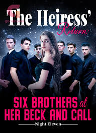 The Heiress’ Return: Six Brothers at Her Beck and Call - Free online novel on NovelFlow The Heiress’ Return: Six Brothers at Her Beck and Call cover - Read free novel on NovelFlow