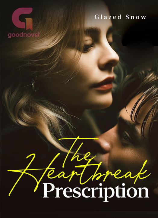 The Heartbreak Prescription - Free online novel on NovelFlow The Heartbreak Prescription cover - Read free novel on NovelFlow