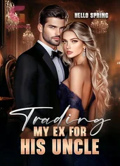 Trading My Ex for His Uncle - Free online novel on NovelFlow Trading My Ex for His Uncle cover - Read free novel on NovelFlow
