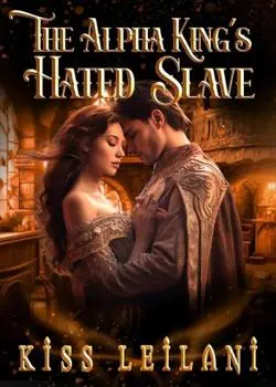 The Alpha King's Hated Slave - Free online novel on NovelFlow The Alpha King's Hated Slave cover - Read free novel on NovelFlow