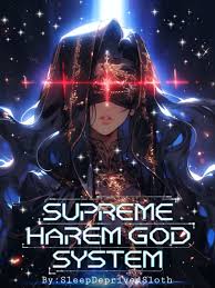 Supreme Harem God System - Free online novel on NovelFlow Supreme Harem God System cover - Read free novel on NovelFlow