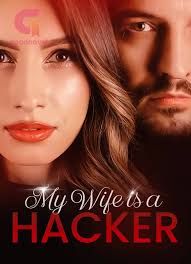 My Wife is a Hacker - Free online novel on NovelFlow My Wife is a Hacker cover - Read free novel on NovelFlow
