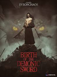 Birth of the Demonic Sword - Free online novel on NovelFlow Birth of the Demonic Sword cover - Read free novel on NovelFlow