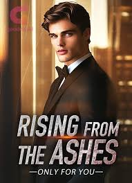Rising from the Ashes - Free online novel on NovelFlow Rising from the Ashes cover - Read free novel on NovelFlow